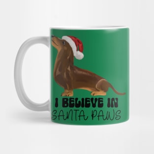 I Believe in Santa Paws - Chocolate Dachshund Mug